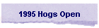 1995 Hogs Open