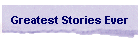 Greatest Stories Ever