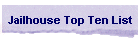 Jailhouse Top Ten List
