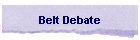 Belt Debate