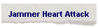 Jammer Heart Attack