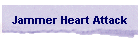 Jammer Heart Attack