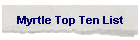 Myrtle Top Ten List