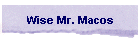 Wise Mr. Macos